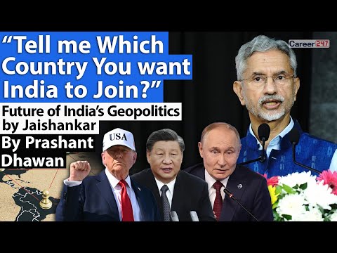 Thumbnail for WHICH COUNTRY SHOULD INDIA JOIN?? Future of India's Geopolitics by Jaishankar | By Prashant Dhawan