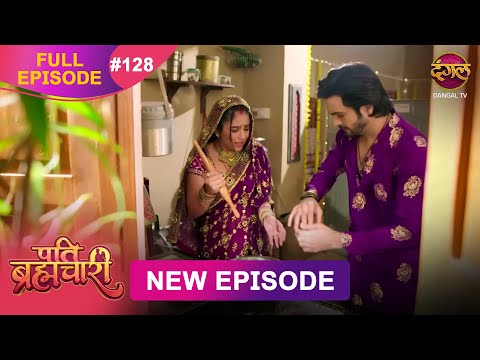 Thumbnail for Pati Brahmachari | Full Episode 128 | 14 Oct 2025 | Full HD #Newepisode | Dangal TV