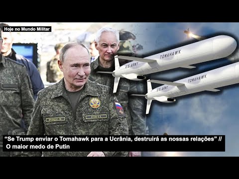 Thumbnail for “Se Trump enviar o Tomahawk para a Ucrânia, destruirá as nossas relações” O maior medo de Putin