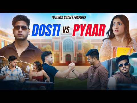 Thumbnail for Dosti vs Pyaar | College Life | Youthiya Boyzz