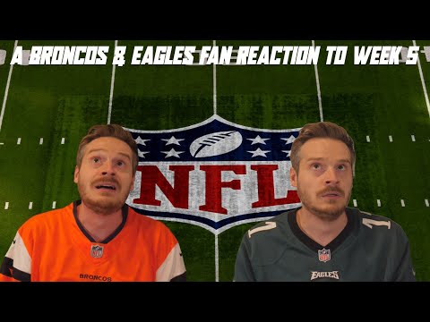 Thumbnail for A Broncos & Eagles Fan Reaction to Week 5