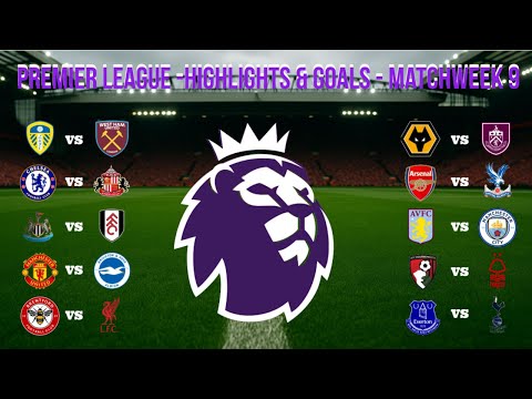 Thumbnail for Premier League - Highlights and Goals - Matchweek 9