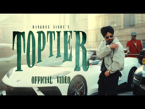 Thumbnail for Toptier (Official Video)  – Rangrez Sidhu | Sickboi | New Punjabi Songs 2025 | Latest Punjabi Songs