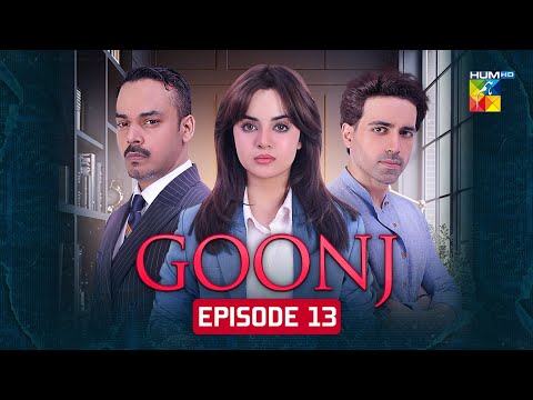 Thumbnail for Goonj - Episode 13 [CC]- 17 October 2025 [ Komal Meer, Mirza Gohar Rasheed & Feroz Kadri ] - HUM TV