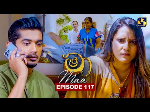 Thumbnail for Maa (මා) | Episode 117 | 10th October 2025 | Swarnavahini