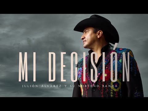 Thumbnail for Julión Álvarez y su Norteño Banda - Mi Decisión (Video Lyric)