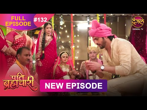Thumbnail for Pati Brahmachari | Full Episode 132 | 18 Oct 2025 | Full HD #Newepisode | Dangal TV