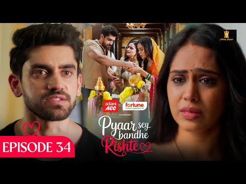 Thumbnail for Pyaar Sey Bandhe Rishte - Episode 34 | Avinash Mishra | Dipali Sharma | Shhraddha New Hindi Serial