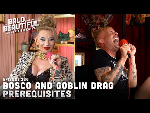 Thumbnail for Bosco and Goblin Drag Prerequisites with Katya | The Bald and the Beautiful with Trixie and Katya