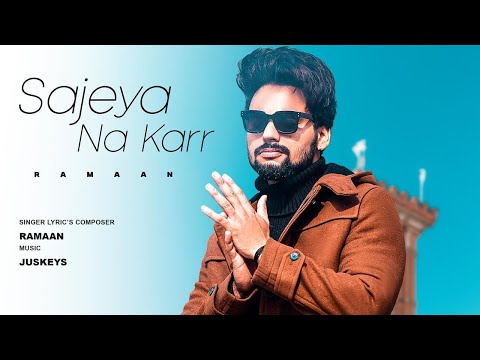 Thumbnail for SAJEYA NA KARR  (Official Video) RAMAAN | JUSKEYS | Latest Punjabi Songs 2025