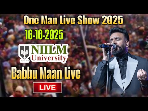 Thumbnail for Babbu Maan | Babbu Maan Live | NIILM University | 16-10-2025 | Babbu Maan Live Today 2025