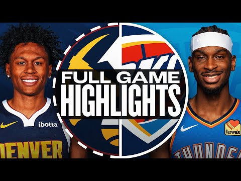 Thumbnail for NUGGETS at THUNDER | FULL GAME HIGHLIGHTS | October 17, 2025