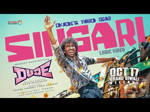 Thumbnail for Singari Lyrical Song | Dude | Pradeep Ranganathan, Mamitha Baiju | @SaiAbhyankkar | Keerthiswaran