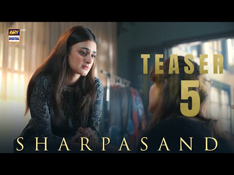 Thumbnail for TEASER 5 - SHARPASAND - NAUMAAN IJAZ | HIRA MANI | HAREEM FAROOQ | COMING SOON | ARY DIGITAL