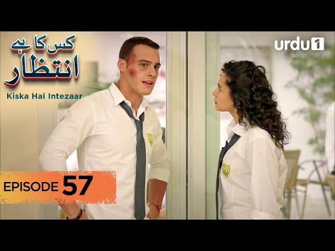 Thumbnail for Kiska Hai Intezaar | Episode 57 | Turkish Drama | Waiting for the Sun | 13 October 2025