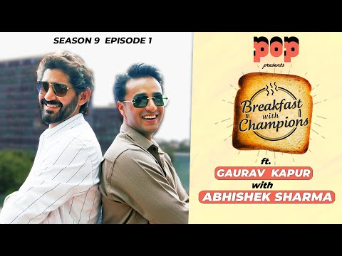 Thumbnail for S9E1 | Abhishek Sharma | Breakfast with Champions ft. Gaurav Kapur | POP UPI