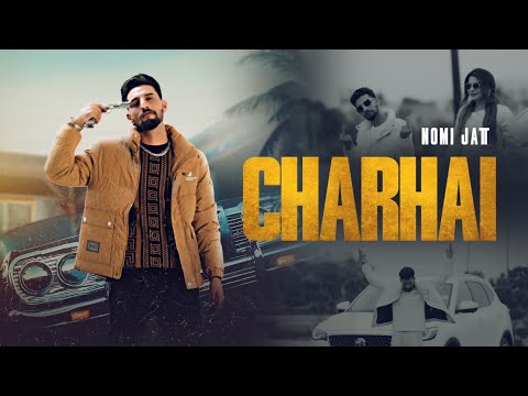 Thumbnail for CHARHAI || NOMI JUTT || NEW PUNJABI SONG OFFICIAL VIDEO 2K25