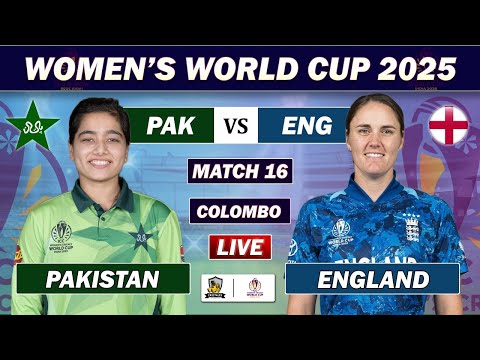 Thumbnail for PAKISTAN vs ENGLAND MATCH 16 LIVE COMMENTARY | PAK W vs ENG W LIVE | ICC WOMEN WORLD CUP | ENG BAT