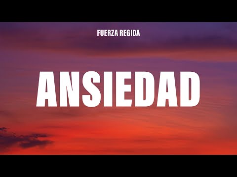Thumbnail for Fuerza Regida - ANSIEDAD (Letra/Lyrics)