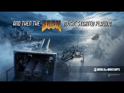 Thumbnail for World of Warships - And Then The DOOM Music Started Playing