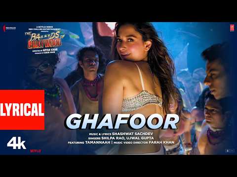 Thumbnail for The Ba***ds Of Bollywood: Ghafoor (Lyrics) Aryan K | Shashwat, Shilpa, Ujwal, Tamannaah, Farah Khan