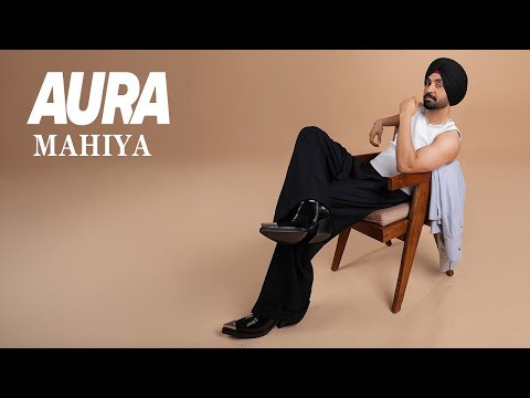 Thumbnail for Mahiya I Diljit Dosanjh I Aura | Raj Ranjodh | MixSingh