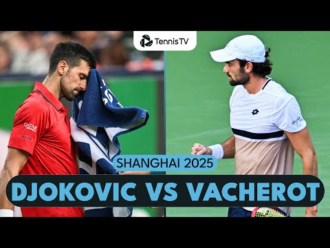Thumbnail for World No. 204 Vacherot Makes HISTORY vs Djokovic! | Shanghai 2025 Highlights