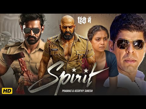 Thumbnail for SPIRIT Full Movie in Hindi Dubbed | Prabhas & Keerthy Suresh | Latest South Indian Action Movie 2025