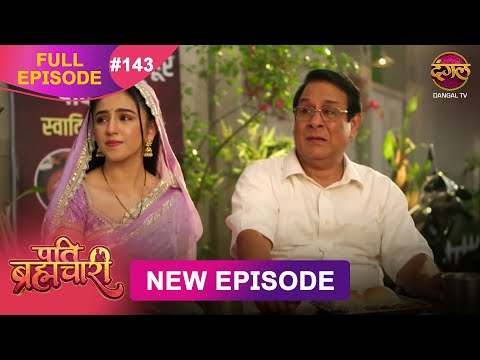 Thumbnail for Pati Brahmachari | Full Episode 143 | 31 Oct 2025 | Full HD #Newepisode | Dangal TV