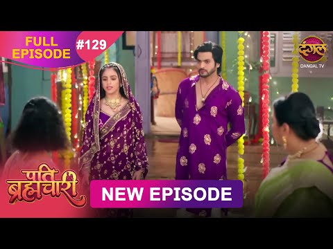 Thumbnail for Pati Brahmachari | Full Episode 129 | 15 Oct 2025 | Full HD #Newepisode | Dangal TV