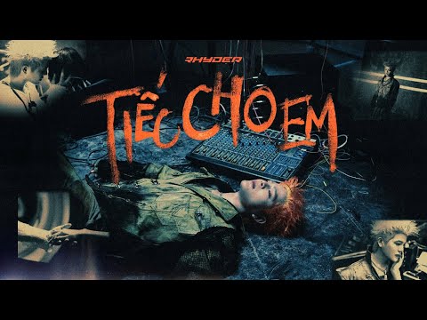 Thumbnail for TIẾC CHO EM - RHYDER | OFFICIAL MUSIC VIDEO I "TRAP" ALBUM