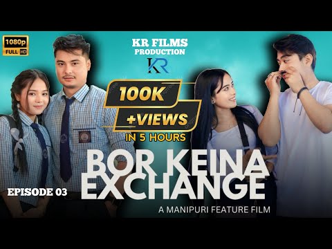 Thumbnail for BOR KEINA EXCHANGE - PART 3 || KISHAN , KELVIISON , BHUMI , SAYA || OFFICIAL FULL MOVIE 