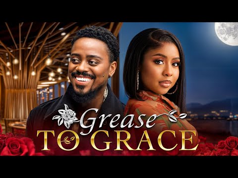Thumbnail for GREASE TO GRACE - Nigerian Movies 2025 Latest Full Movies