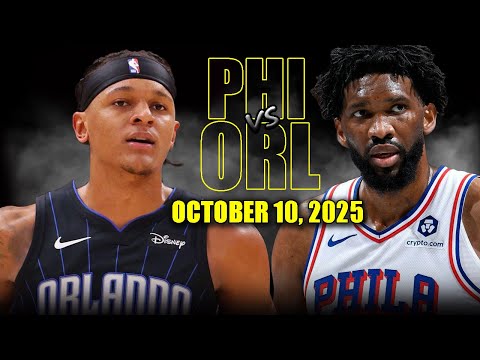 Thumbnail for Philadelphia 76ers vs Orlando Magic Full Game Highlights - October 10, 2025 | NBA Preseason