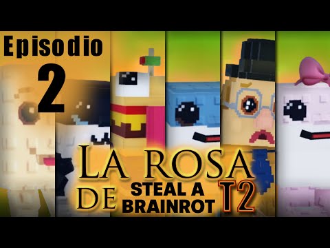 Thumbnail for La Rosa de Steal a Brainrot ep.2 T2 YT