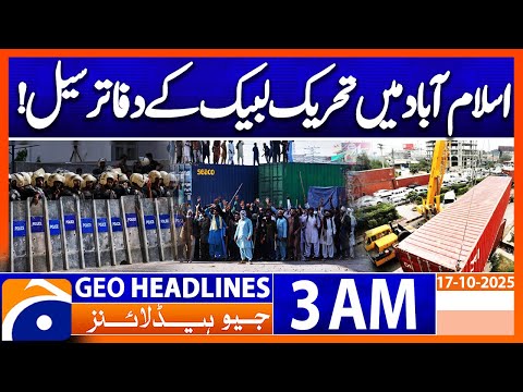 Thumbnail for TLP Offices Sealed in Islamabad | Headlines Geo News 3 AM | 17 October 2025