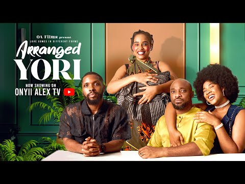 Thumbnail for ARRANGED YORI - ONYII ALEX, DEZA THE GREAT, ADA ULI #ARRANGEDYORI