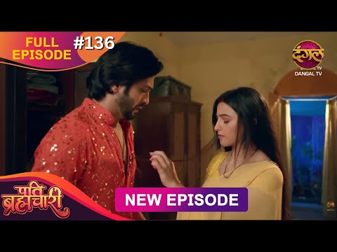 Thumbnail for Pati Brahmachari | Full Episode 136 | 23 Oct 2025 | Full HD #Newepisode | Dangal TV
