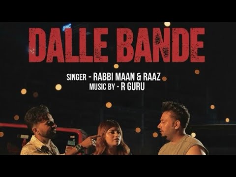 Thumbnail for Dalle Bande(Official Video) | Rabbi Maan & Raaz | R Guru | Bains Bains |Latest Punjabi Song 2025