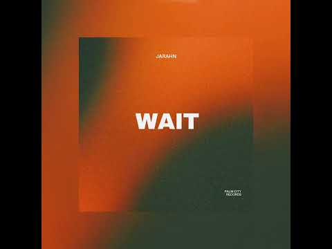 Thumbnail for Jarahn - Wait (Audio)