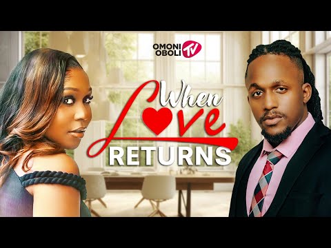 Thumbnail for WHEN LOVE RETURNS - Nigerian Movies 2025 Latest Full Movies