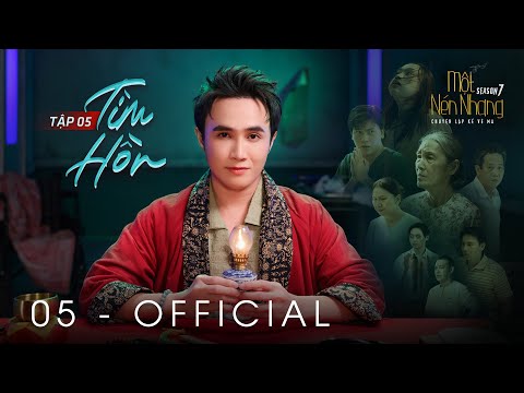 Thumbnail for Tập 5 - TÌM HỒN - CHỐN SINH TỬ | Series Chuyện Ma MỘT NÉN NHANG SS7 | HUỲNH LẬP [OFFICIAL]