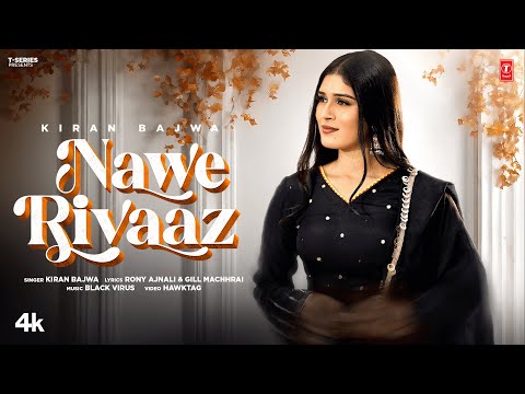 Thumbnail for NAWE RIVAAZ (Official Music Video) | KIRAN BAJWA | LATEST PUNJABI SONGS 2025
