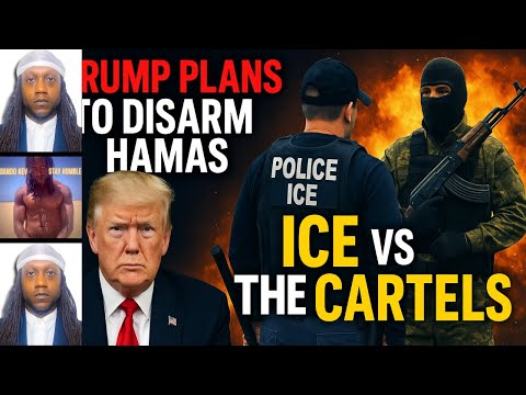 Thumbnail for Trump Plans to Disarm Hamas & ICE vs The Cartels
