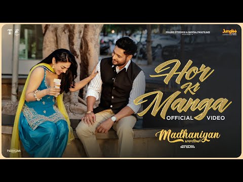 Thumbnail for Hor Ki Manga (Official Video) | Khan Saab | Madhaniyan | Dev Kharoud | Nav Bajwa | Neeru Bajwa