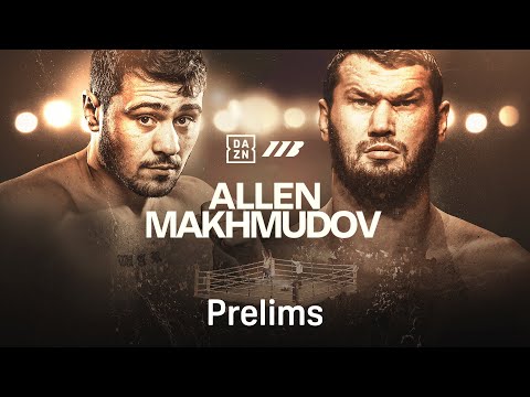 Thumbnail for DAVE ALLEN VS. ARSLANBEK MAKHMUDOV PRELIMS LIVESTREAM