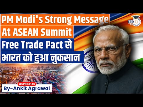 Thumbnail for PM Modi's Message: Why free trade pact with Asean hasn't worked for India? Ankit Agrawal Study IQ