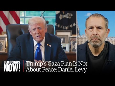 Thumbnail for "It's Not a Peace Plan": Ex-Israeli Negotiator Daniel Levy on Trump Push to End War on Gaza