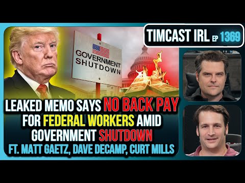 Thumbnail for LEAKED Memo Says NO BACK PAY For Federal Workers Amid Government Shutdown | Timcast IRL