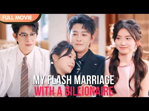 Thumbnail for [ENG  SUB] My Flash Marriage with a Billionaire | Full #cdrama #fullepisode #SweetDrama